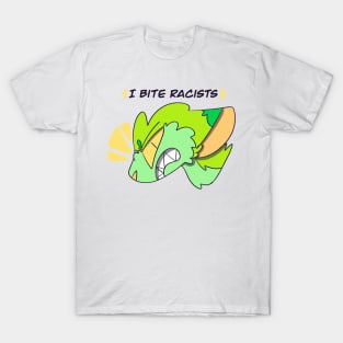 I BITE RACISTS - Green Design T-Shirt